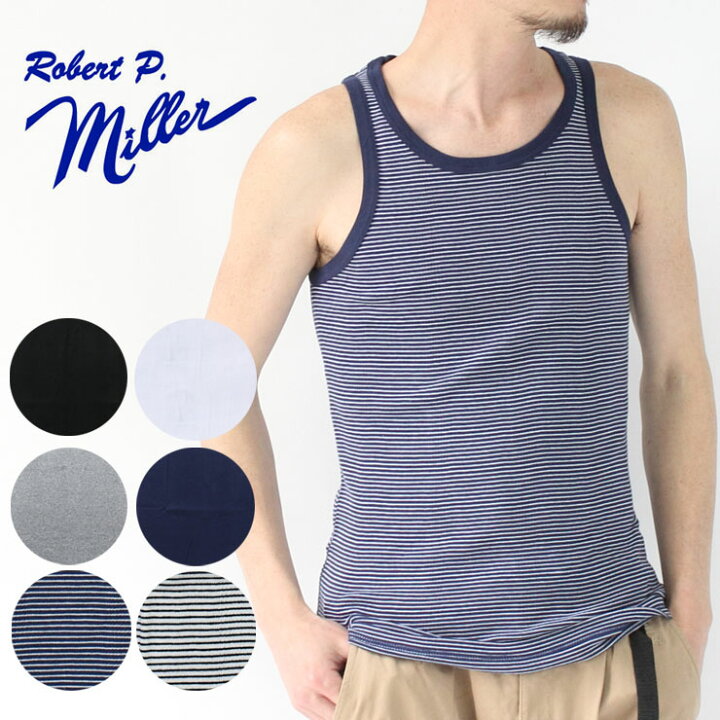 楽天市場 タンクトップ メンズ Robert P Miller タンクトップ 国内正規品 パック キャンプ キャンプ 春 夏 春夏 キャンプ ファッション ｐｒｏｔｏｃｏｌ