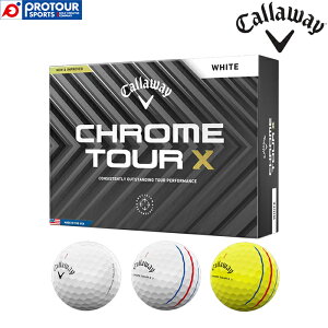 Callaway CHROME TOUR X BALL �L�����E�F�C �N���� �c�A�[ X �S���t�{�[�� 1�_�[�X(12����)