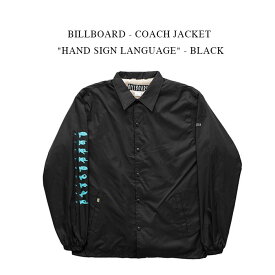 BILLBOARD - COACH JACKET "HAND SIGN LANGUAGE" - BLACK　 ビルボード《コーチジャケット》ハンドサイン ブラック