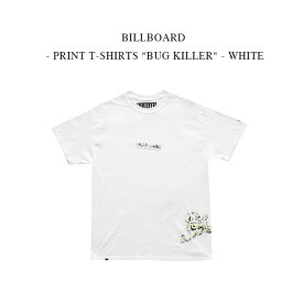 BILLBOARD - PRINT T-SHIRTS "BUG KILLER" - WHITE ビルボード《プリントTシャツ》【ゆうパケット/送料込】