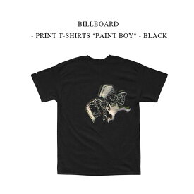 BILLBOARD - PRINT T-SHIRTS "PAINT BOY" - BLACK ビルボード《プリントTシャツ》ペイントボーイ ブラック