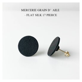 MERCERIE GRAIN D’AILE - FLAT SILK 17 PIERCE【国内正規】