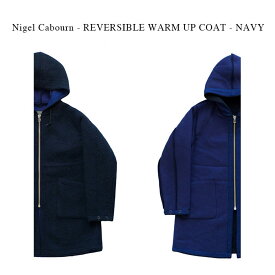 Nigel Cabourn - REVERSIBLE WARM UP COAT - NAVY【国内正規】ナイジェルケーボン《リバーシブルウォームアップコート》ネイビー