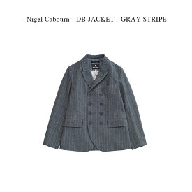 Nigel Cabourn - DB JACKET - GRAY STRIPE【国内正規】ナイジェルケーボン《DBジャケット》グレーストライプ