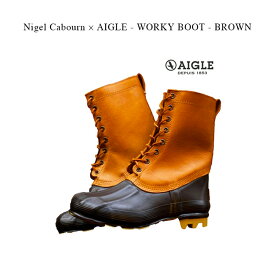 Nigel Cabourn × AIGLE - WORKY BOOT - BROWN【国内正規】ナイジェルケーボン× エーグル《ワーキーブーツ》ブラウン