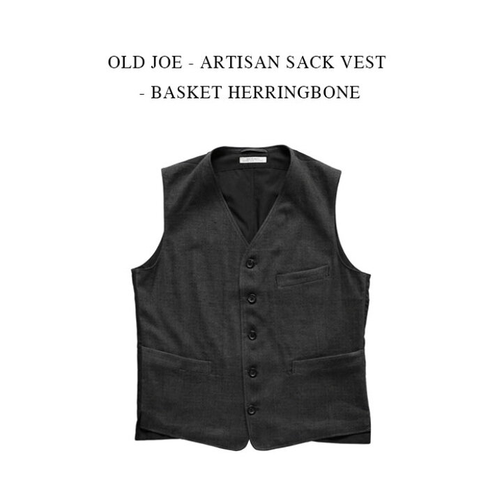 楽天市場】OLD JOE - ARTISAN SACK VEST - BASKET HERRINGBONE : PSC