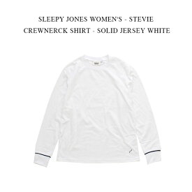 SLEEPY JONES WOMEN'S - STEVIE CREWNERCK SHIRT - SOLID JERSEY WHITE【レターパック送料込】スリーピージョーンズ ウーマンズ スティービクルーネック シャツ ホワイト