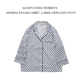 SLEEPY JONES WOMEN'S - MARINA PAJAMA SHIRT -LARGE SWISS DOT NAVY 【レターパック発送】スリーピージョーンズ ウーマンズ - マリーナパジャマシャツ - ラージ スイスドット ネイビー