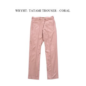 WRYHT- TATAMI TROUSER - CORAL【国内正規】ライト《タタミトラウザー》コーラル タックパンツ ボトム 立体縫製