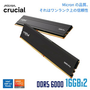 Crucial(�N���[�V����) PRO (�}�C�N������) �f�X�N�g�b�v�p������ 16GB×2�� DDR5-6000 CP2K16G60C48U5 �y�������K�㗝�X�i�z