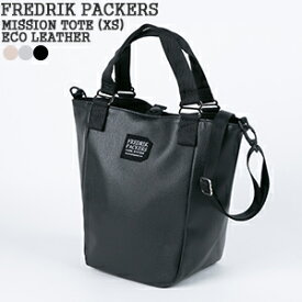 フレドリックパッカーズ/FREDRIK PACKERS ミッショントートXSエコレザー 2WAY トートバッグ ショルダーバッグ シンプル ブラックタグ レザー MISSION TOTE (XS) ECO LEATHER レディース メンズ【a*】