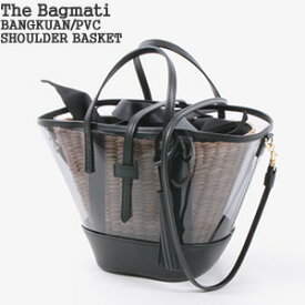 【クーポンで15%OFF】バグマティ/The Bagmati バンクアン/PVCショルダーバスケット かごバッグ ショルダーバッグ トートバッグ 3WAY BANGKUAN/PVC SHOULDER BASKET BBK24-SS24 レディース【コンビニ受取可能】