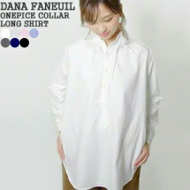 【クーポンで20%OFF】ダナファヌル/DANA FANEUIL ワンピースカラーロングシャツ プルオーバー長袖ビッグシャツ オックスフォードシャツ ギャザー ONEPICE COLLAR LONG SHIRT D-6323121 レディース【コンビニ受取可能】[s15]