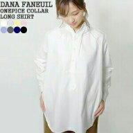 【クーポンで15%OFF】ダナファヌル/DANA FANEUIL ワンピースカラーロングシャツ プルオーバー長袖ビッグ…