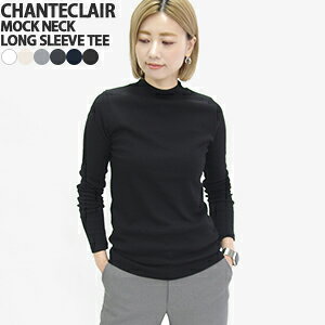 yN[|20%OFFzVgN[/CHANTECLAIR bNlbNOX[uTVc Jbg\[  n nClbN MOCK NECK LONG SLEEVE T-SHIRT CC51 fB[XyRrj\zy1_̂݃