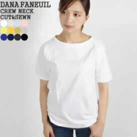 【クーポンで20%OFF】ダナファヌル/DANA FANEUIL クルーネックカットソー 半袖Tシャツ 無地Tシャツ CREW NECK CUTSEW D-5616205 レディース【1点のみメール便可能】【コンビニ受取可能】[s15]
