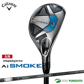 【レフティー（左用）】キャロウェイ PARADYM Ai SMOKE ユーティリティ TENSEI 50 for Callaway カーボンシャフト[日本仕様][Callaway][パラダイム エーアイ スモーク]