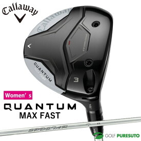【最大2,000円OFFクーポン配布！4日20：00〜11日 01：59まで】 【レディース】 キャロウェイ QUANTUM MAX FAST フェアウェイウッド SPDSTAR LADY 40 カーボンシャフト 2026年モデル[日本仕様][Callaway][クアンタム マックス ファスト] ゴルフクラブ