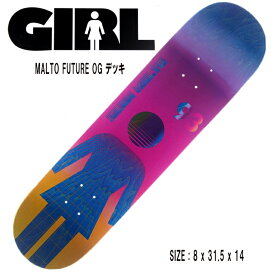 GIRL ガール (MALTO FUTURE OG)(サイズ：8 x 31.5 x 14) SKATEBOARD スケートボード DECK デッキ 正規品