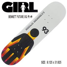 GIRL ガール (BENNETT FUTURE OG)(サイズ：8.125 x 31.625) SKATEBOARD スケートボード DECK デッキ 正規品