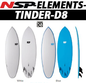 24 NSP GkGXs[(SURFBOARD-ELEMENTS HDT)(TINDER-D8)(TCYF5.10 / 6.0 / 6.2 / 6.4 / 6.6) (J[FWHITE / BLUE)2024 NSP Ki SURFBOARD T[t{[h tBbV{[h V[g{[h t@{[h O{