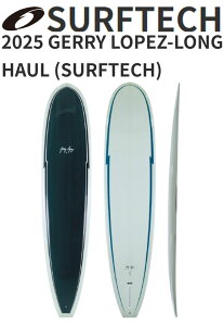 25 SURFTECH T[tebN GERRY LOPEZ WF[yX (LONG HAUL - TRUE RIDE)(TCYF9.0C9.4C9.8) 2025 Ki SURFBOARD T[t{[h T[tB AL MERRICK AbN V[g{[h t@{[h 