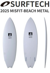 25 SURFTECH T[tebN M/SF/T(BEACH METALL - PRIMITECH(TCYF5.9C5.10C5.11C6.0C6.2)2024 Ki SURFBOARD T[t{[h T[tB V[g{[h t@{[h