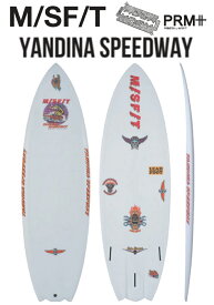 24 SURFTECH サーフテック M/SF/T(YANDINA SPEEDWAY - PRM)(サイズ：5.6、5.8，5.10，6.0)2024 正規品 SURFBOARD サーフボード サーフィン ショートボード ファンボード