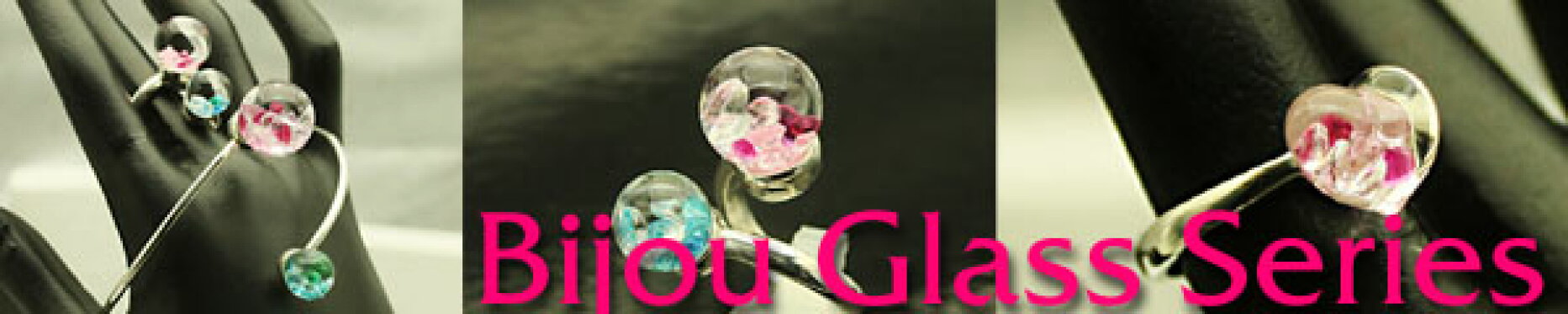 Bijou Glass Series