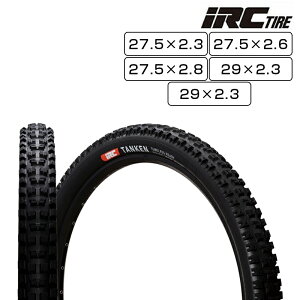 ACA[V[ TANKEN TUBELESS READY i^P`[uXfBj 27.5×2.3 27.5×2.6 27.5×2.8 29×2.3 29×2.6 IRC