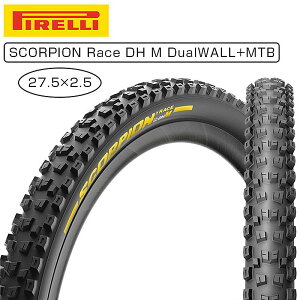 s SCORPION Race iXR[sI[Xj DH M DualWALL+ MTB`[uX^C 27.5×2.5 PIRELLI