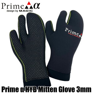 MAGIC PRIME  HYB MITTEN GLOVE 3mm }WbN vC At@ ~gO[u W[W T[t T[tB Tbv SUP SURF Z~hC }X|[c BEWET TR[ hC@EFbg@3~@EB