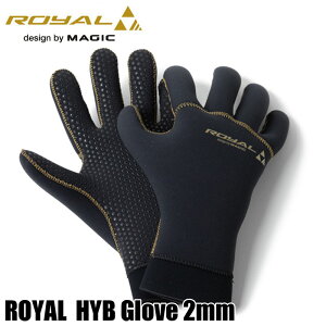 24/25 MAGIC ROYAL HYB GLOVE 2mm }WbN C nCubh O[u AGT210 W[W T[t T[tB Tbv SUP SURF Z~hC }X|[c BEWET TR[ hC EFbg 2~ EB^