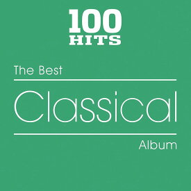 クラシック CD アルバム 100 HITS BEST CLASSICAL 5枚組 全100曲 輸入盤 クラシックCD