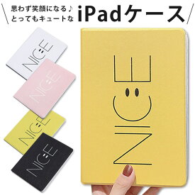 iPad 第10世代 ケース カバー iPad第10世代 【NICE 笑顔】 iPad10.9ケース iPad10.9カバー 10.9 inch インチ 10世代 9世代 iPad10.2ケース 10.2 iPad第9世代 第9世代 第8世代 第7世代 iPad10 iPad9 iPad8 iPad7 アイパッド iPadケース iPadカバー おしゃれ お洒落 可愛い