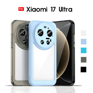 �X�}�z�P�[�X Xiaomi 17 Ultra�P�[�X �N���A�P�[�X xiaomi 17 ultra �J�o�[ �w��h�~ �V���I�~17 �E���g�� �P�[�X �w�ʓ��� �V���I�~ 17 Ultra�P�[�X �V���v�� �V���I�~ 17 Ultra�P�[�X �ϏՌ��P�[�X �V���I