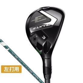 キャロウェイ エリート ELYTE ゴルフ ユーティリティ VENTUS GREEN 50 for S/STF 2025年モデル メンズ 左用 Callaway