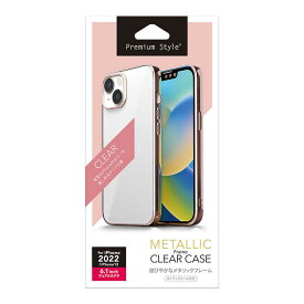 PGA　iPhone 14 6.1インチ メタリックフレーム クリアケース ローズゴールド Premium Style ローズゴールド　PG-22KTP10PK