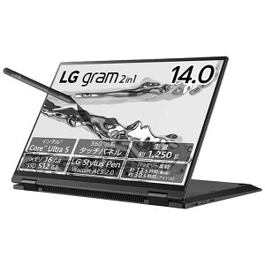 LG@m[gp\R gram 2in1 [ 14^ / Win11 Home / Core Ultra 5 / 16GB / SSD512GB / pŃL[{[h ]@14T90S-MA55J