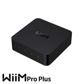 WIIM　次世代マルチルームネットワークストリーマー WiiM Pro Plus　ASR003