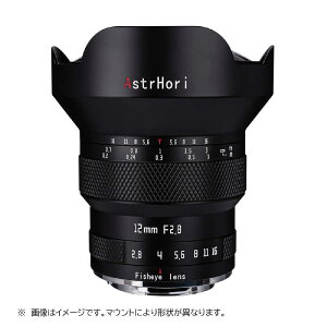 ASTRHORI�@�J���������Y (���C�JSL/TL�p)�@12mm F2.8 fisheye