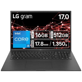 LG　ノートパソコン gram [ 17型 / Win11 Home / Core i5 / メモリ16GB / SSD512GB ] オブシディアンブラック　17Z90RU-GA55J