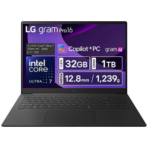 LG@m[gp\R gram Pro 16 [ Copilot{ PC / 16^ / Win11 Home / Core Ultra 7 / 32GB / SSD1TB ] ^O[@16Z90TS-GU89J