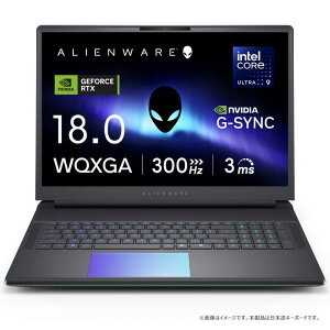 DELL@f@Q[~Om[gp\R Alienware 18 Area-51 [ 18^ / Win11 Home / Core Ultra 9 / 32GB / 1TB ] Lbh eB[@NAA108-FN