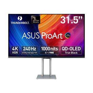 ASUS GCX[X@tfBXvC ProArt m 31.5^ / L@EL 4K(3840×2160) / Ch / 240Hz n@PA32UCDM