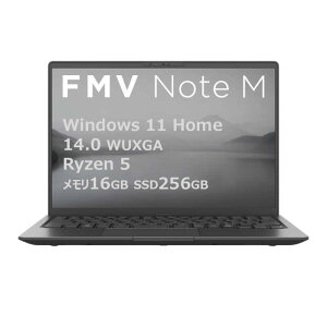 �x�m�ʁ@FUJITSU�@�m�[�g�p�\�R�� FMV Note M [ 14�^ / Win11 Home / Ryzen 5 / ������16GB / SSD256GB / Microsoft 365 ] �u���C�g�u���b�N�@FMVM55K3BA