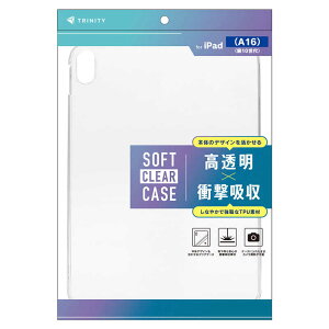 �g���j�e�B�@iPad(A16 / ��10����) �Ռ��z�� �N���ATPU�P�[�X�@TR-IPD26-TC-CL