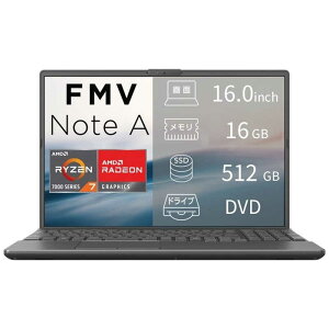 �x�m�ʁ@FUJITSU�@�m�[�g�p�\�R�� FMV Note A [ 16�^ / Win11 Home / Ryzen 7 / ������16GB / SSD512GB / Office�I���\ ] �u���C�g�u���b�N�@FMVA75L2BA