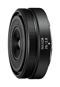 Nikon Pœ_Y NIKKOR Z 26mm f/2.8 Z}Eg tTCYΉ ubN