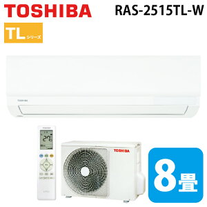 (LINEN[|L) RAS-2515TL-W [GAR TLV[Y 8p zCg 2025Nf P100V N[[ [ g[ (RAS-2514TL-W̌pi) TOSHIBA (@l) (s)